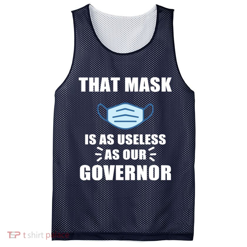 That Mask Is As Useless As Your Governor Mesh Reversible Basketball Jersey Tank