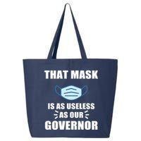 That Mask Is As Useless As Your Governor 25L Jumbo Tote