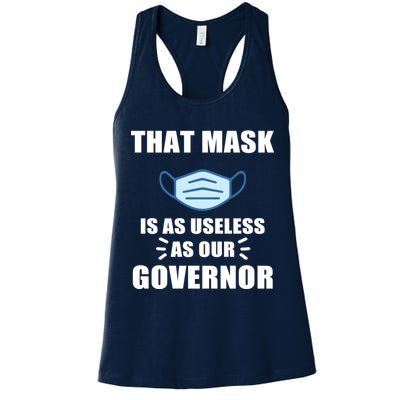 That Mask Is As Useless As Your Governor Womens Tank Top