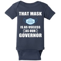 That Mask Is As Useless As Your Governor Baby Bodysuit