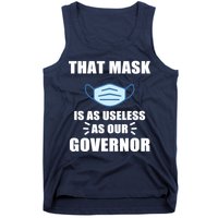 That Mask Is As Useless As Your Governor Tank Top