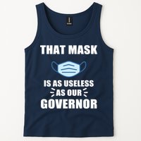 That Mask Is As Useless As Your Governor Tank Top