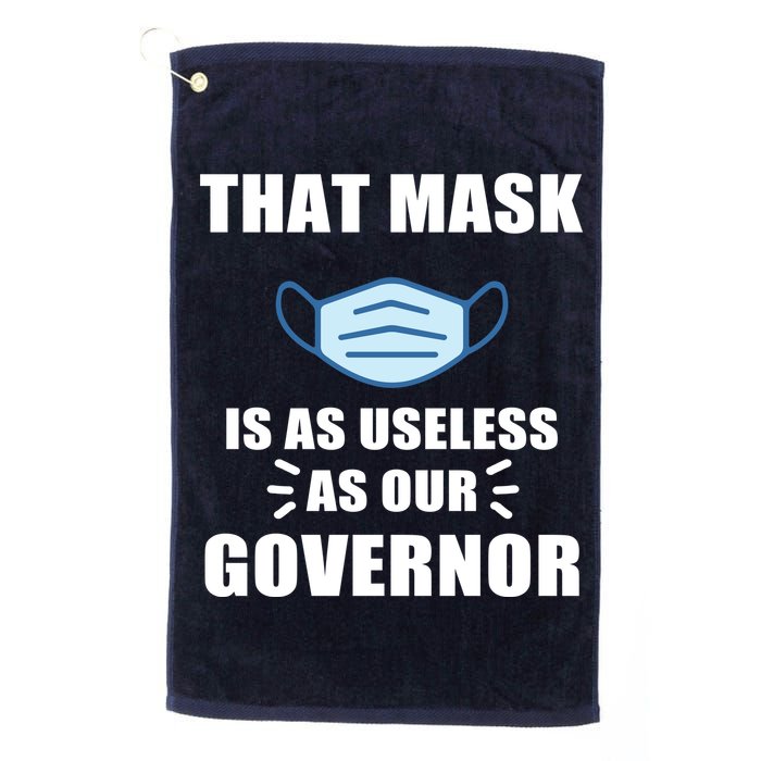 That Mask Is As Useless As Your Governor Golf Towel