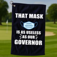 That Mask Is As Useless As Your Governor Golf Towel