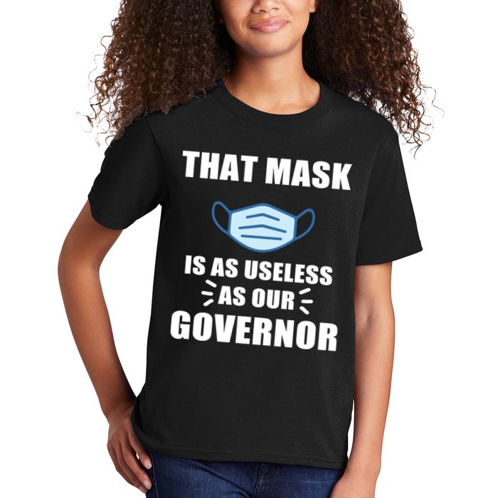 That Mask Is As Useless As Your Governor Kids T-Shirt