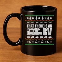 That There Is An RV Ugly Christmas 11oz C Handle Ceramic Mug