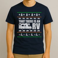 That There Is An RV Ugly Christmas T-Shirt