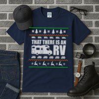 That There Is An RV Ugly Christmas Tall T-Shirt