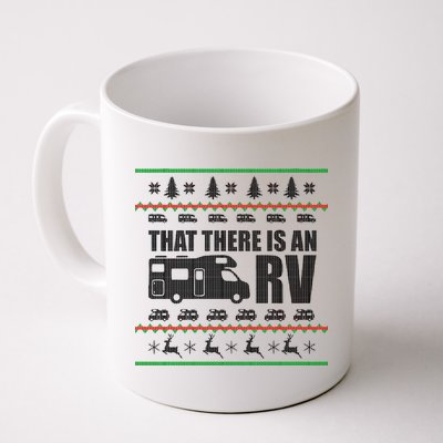 That There Is An RV Ugly Christmas Coffee Mug