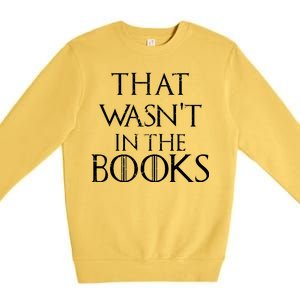 That Wasn't In The Books Premium Crewneck Sweatshirt