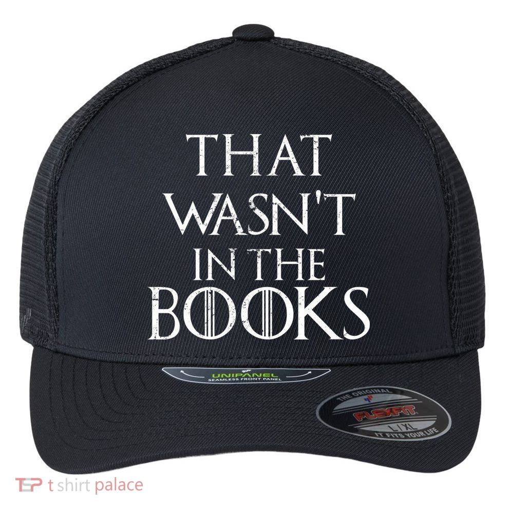 That Wasn't In The Books Flexfit Unipanel Trucker Cap