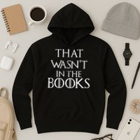 That Wasn't In The Books Hoodie