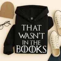 That Wasn't In The Books Hoodie