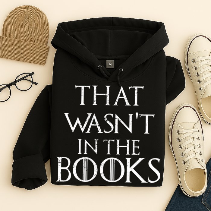 That Wasn't In The Books Hoodie