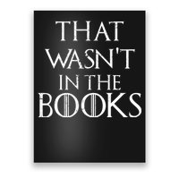 That Wasn't In The Books Poster