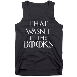 That Wasn't In The Books Tank Top