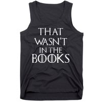 That Wasn't In The Books Tank Top