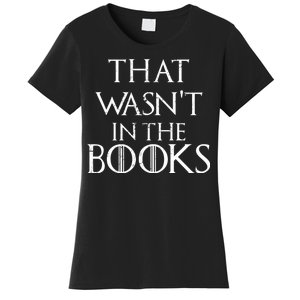 That Wasn't In The Books Women's T-Shirt