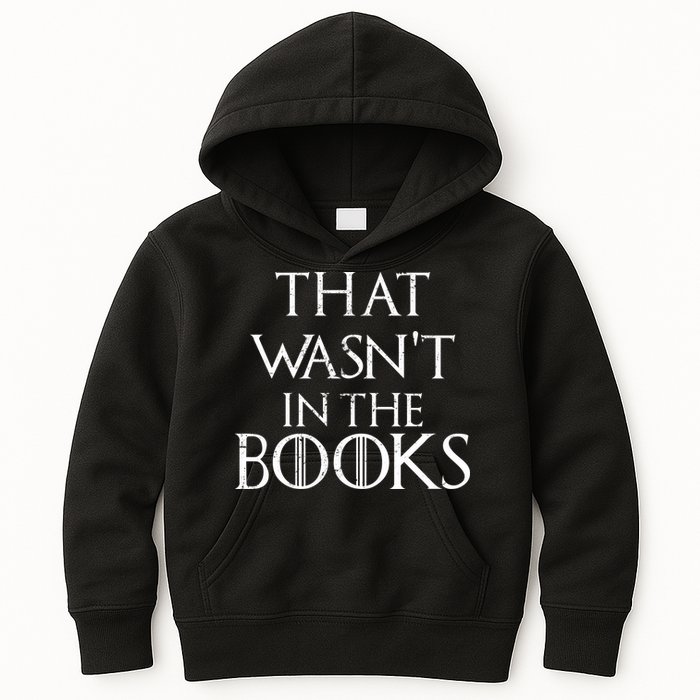That Wasn't In The Books Kids Hoodie