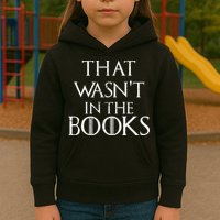 That Wasn't In The Books Kids Hoodie
