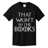 That Wasn't In The Books Kids T-Shirt