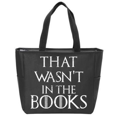 That Wasn't In The Books Zip Tote Bag