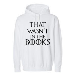 That Wasn't In The Books Garment-Dyed Fleece Hoodie