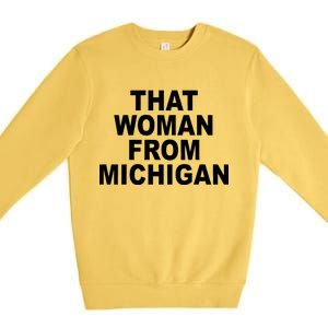 That Woman From Michigan Premium Crewneck Sweatshirt