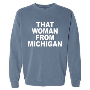 That Woman From Michigan Garment-Dyed Sweatshirt