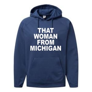 That Woman From Michigan Performance Fleece Hoodie