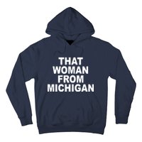 That Woman From Michigan Hoodie