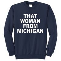 That Woman From Michigan Sweatshirt