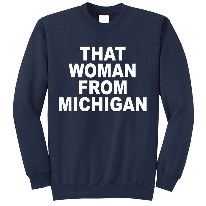 That Woman From Michigan Sweatshirt