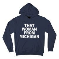 That Woman From Michigan Tall Hoodie