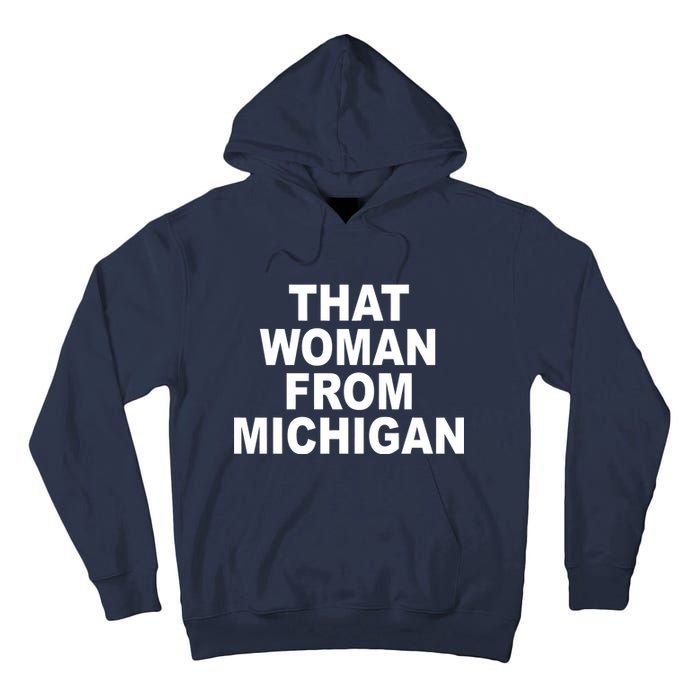 That Woman From Michigan Tall Hoodie