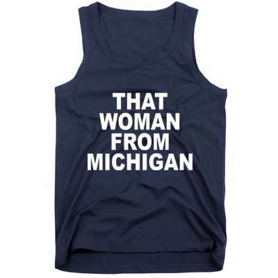 That Woman From Michigan Tank Top
