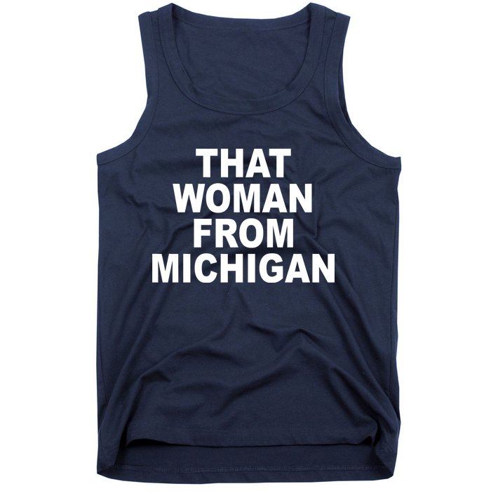 That Woman From Michigan Tank Top