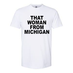 That Woman From Michigan Softstyle CVC T-Shirt