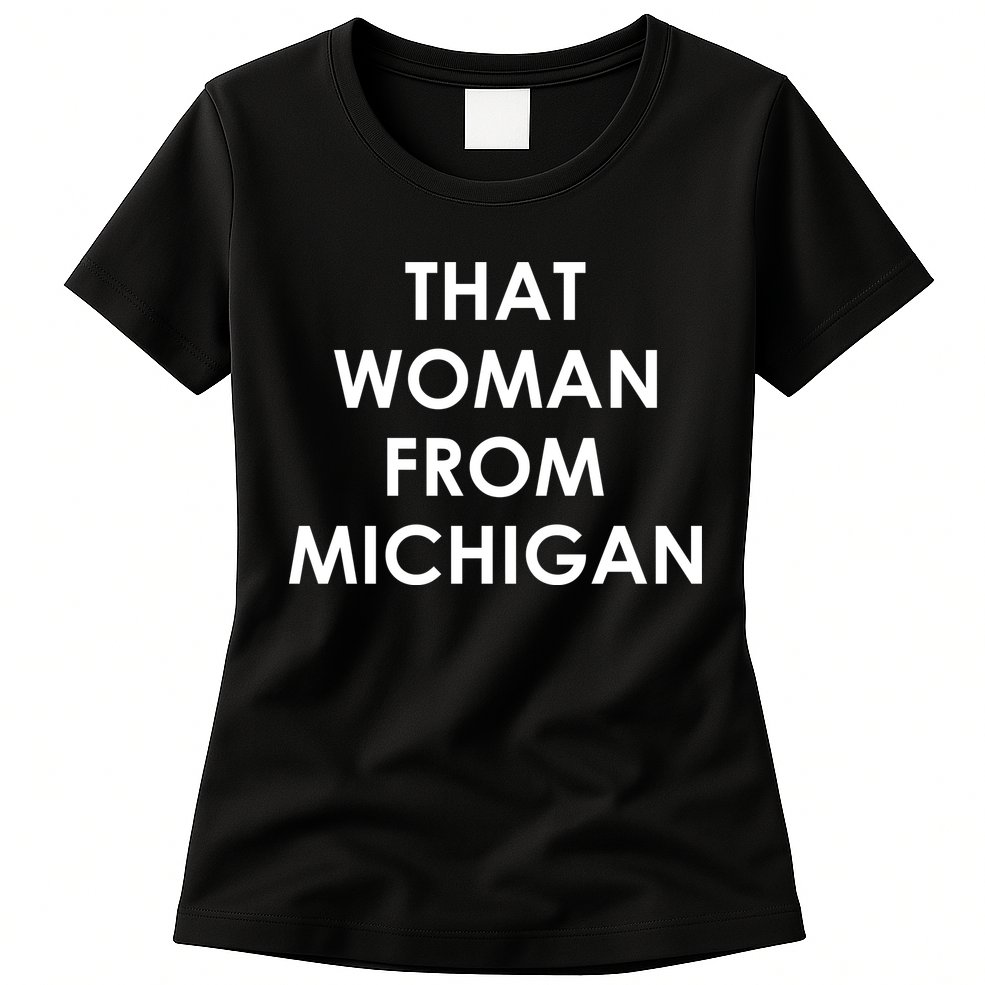 That Woman From Michigan Governor Whitmer Womens T-Shirt