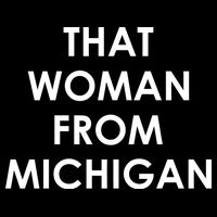 That Woman From Michigan Governor Whitmer Womens T-Shirt