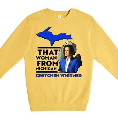 That Woman From Michigan Gretchen Whitmer Premium Crewneck Sweatshirt