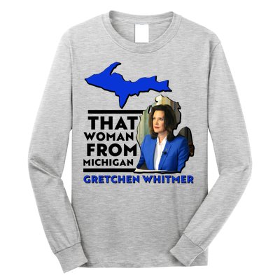 That Woman From Michigan Gretchen Whitmer Long Sleeve Shirt