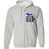 That Woman From Michigan Gretchen Whitmer Full Zip Hoodie