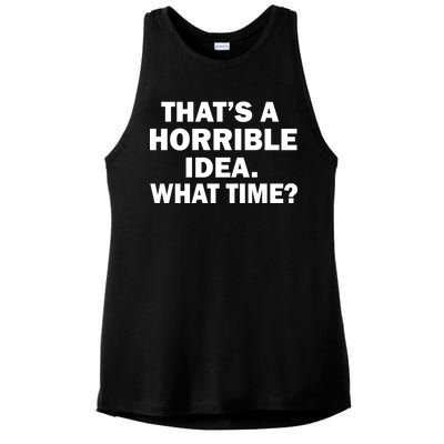 That's A Horrible Idea What Time Ladies PosiCharge Tri-Blend Wicking Tank