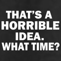 That's A Horrible Idea What Time Garment-Dyed Fleece Hoodie