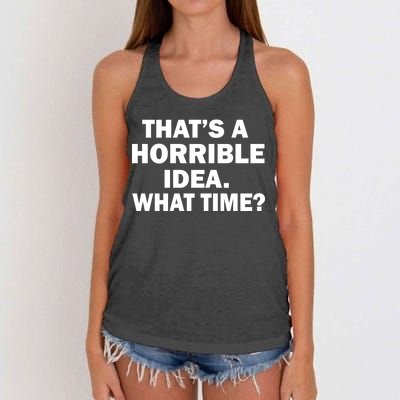 That's A Horrible Idea What Time Women's Knotted Racerback Tank