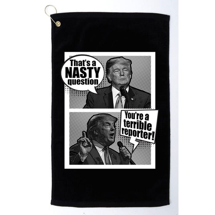 That's A Nasty Question You're A Terrible Reporter Golf Towel