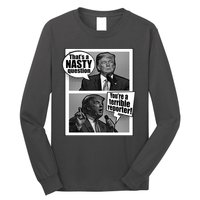 That's A Nasty Question You're A Terrible Reporter Long Sleeve Shirt