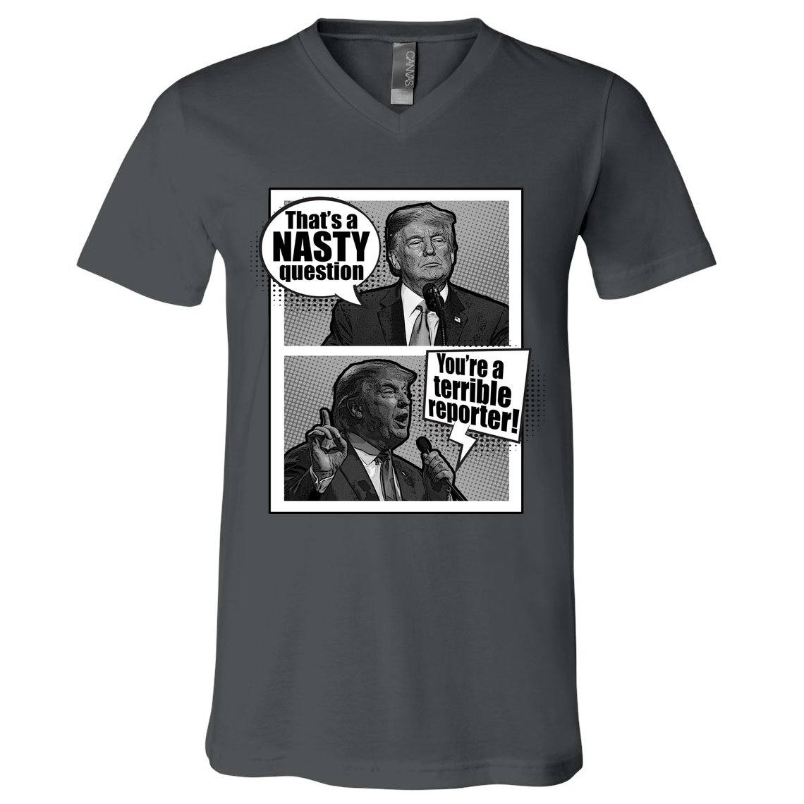 That's A Nasty Question You're A Terrible Reporter V-Neck T-Shirt
