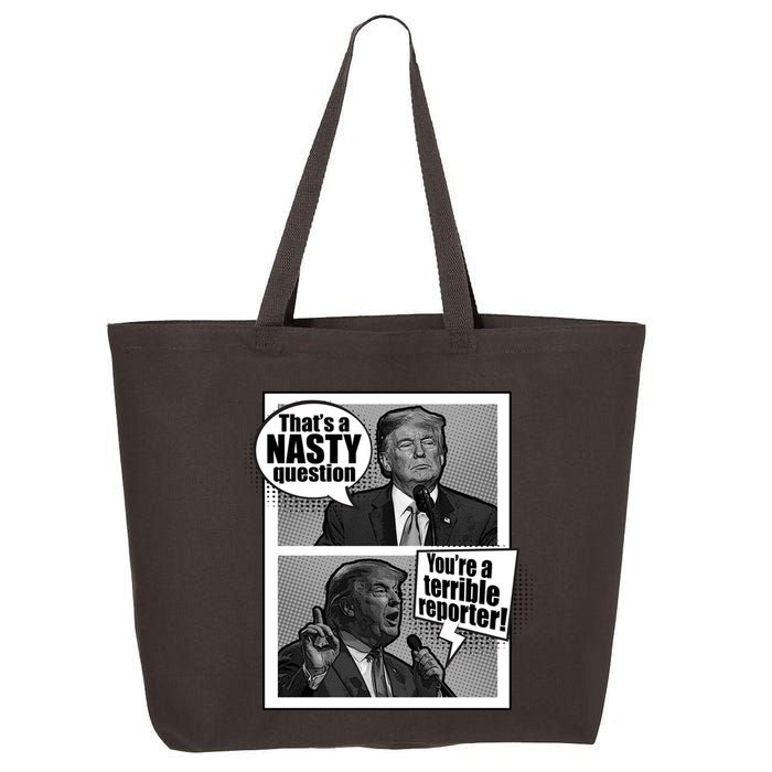 That's A Nasty Question You're A Terrible Reporter 25L Jumbo Tote